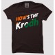Design Of The Week ( How's The Krodh )100% Cotton Half Sleeve Desi Round Neck T-Shirt