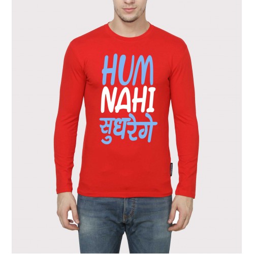 Hum Nahi Sudharenge Full Sleeve 100% Cotton Round Neck T shirt