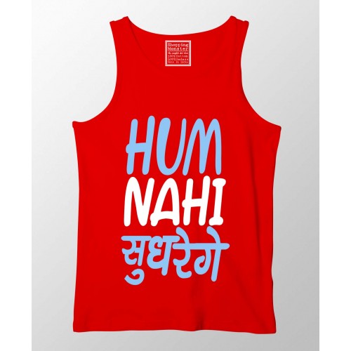 Hum Nahi Sudharenge 100% Cotton Desi Stretchable Tank Top