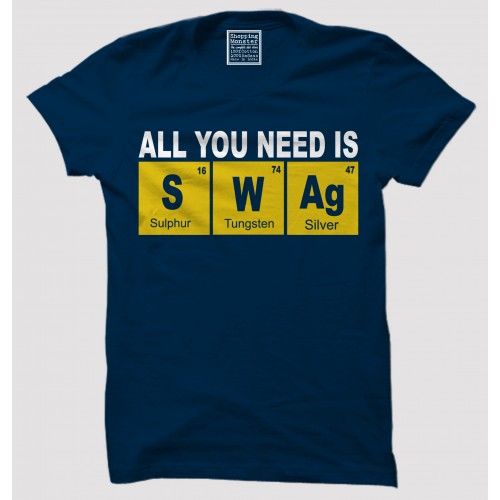 All You Need Is Swag 100% Cotton Half Sleeve Desi Round Neck T-Shirt