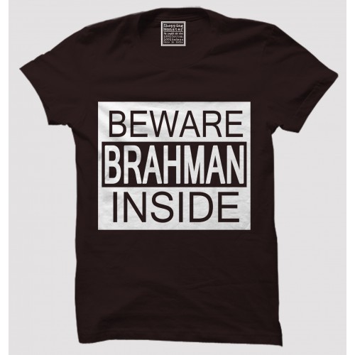 Beware Of Brahaman 100% Cotton Half Sleeve Desi Round Neck T-Shirt