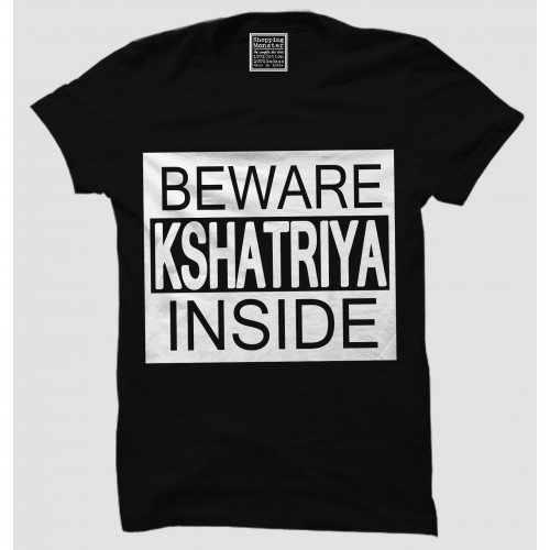 Beware Kshatriya 100% Cotton Half Sleeve Desi Round Neck T-Shirt