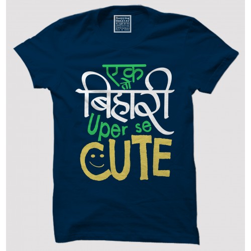 Ek To Bihari Upar Se Cute 100% Cotton Half Sleeve Desi Round Neck T-Shirt