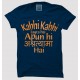 Kabhi Kabh-Lagta Hai Apun Hi Awathama Hai 100% Cotton Half Sleeve Desi Round Neck T-Shirt