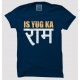 Is Yug Ka Ram 100% Cotton Half Sleeve Desi Round Neck T-Shirt