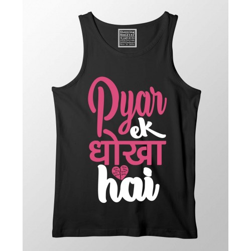 Pyar Ek Dhokha Hai 100% Cotton Desi Stretchable Tank Top