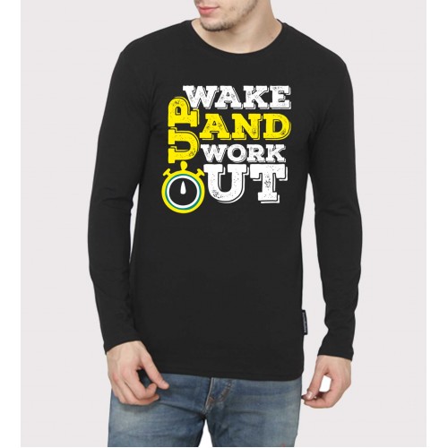 Wake Up And Workout  Gym Motivational Full Sleeve Round Neck T-Shirt 