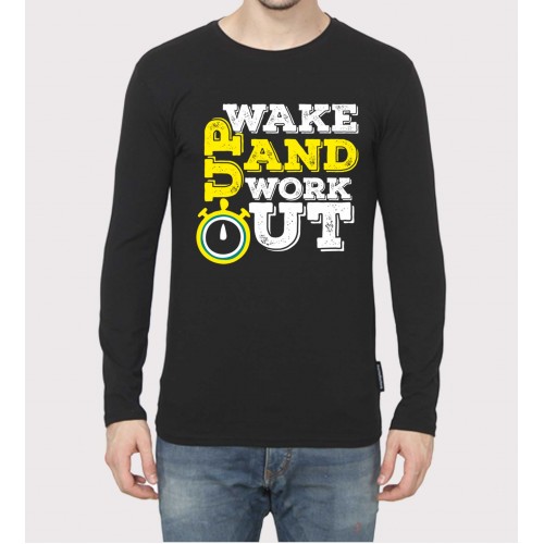 Wake Up And Workout  Gym Motivational Full Sleeve Round Neck T-Shirt 