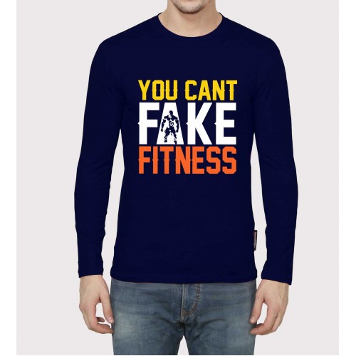 You Can't Fake Fitness 100% Cotton Gym Motivational Full Sleeve Round Neck T-Shirt 