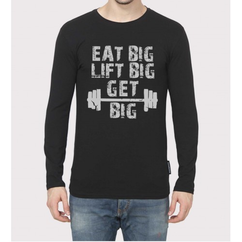 Eat Big Lift Big Gym Motivational Full Sleeve 100% Cotton Round Neck T-Shirt 