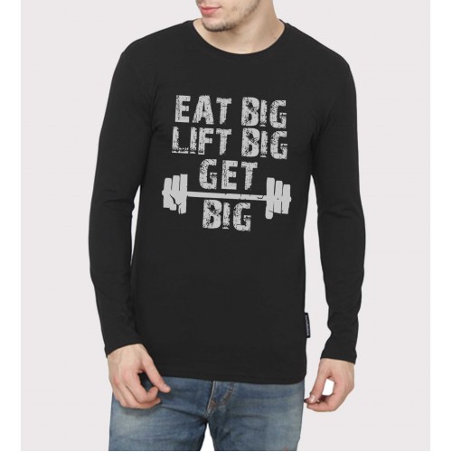 Eat Big Lift Big Gym Motivational Full Sleeve 100% Cotton Round Neck T-Shirt 