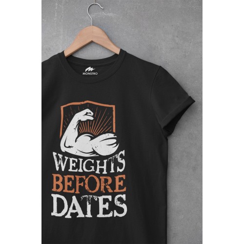 Weights Before Dates T-Shirt 
