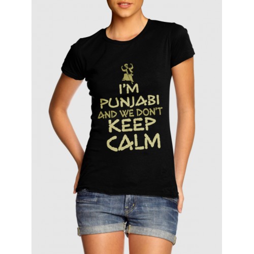 Keep Calm Punjabi 100% Cotton Women Half Sleeve T Shirt