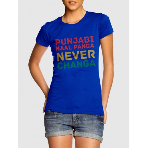 Punjabi Naal Punga Never 100% Cotton Women Half Sleeve T Shirt