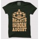 Beast Are Born In August 100% Cotton Round Neck Half Sleeve T shirt