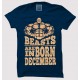 Beast Are Born In December 100% Cotton Round Neck Half Sleeve T shirt