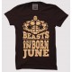 Beast Are Born In June 100% Cotton Round Neck Half Sleeve T shirt