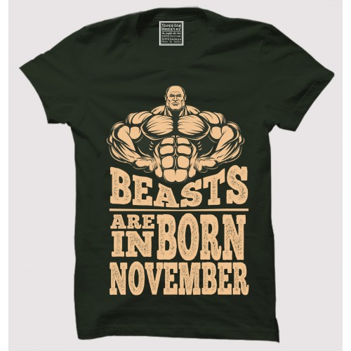 Beast Are Born In November 100% Cotton Round Neck Half Sleeve T shirt