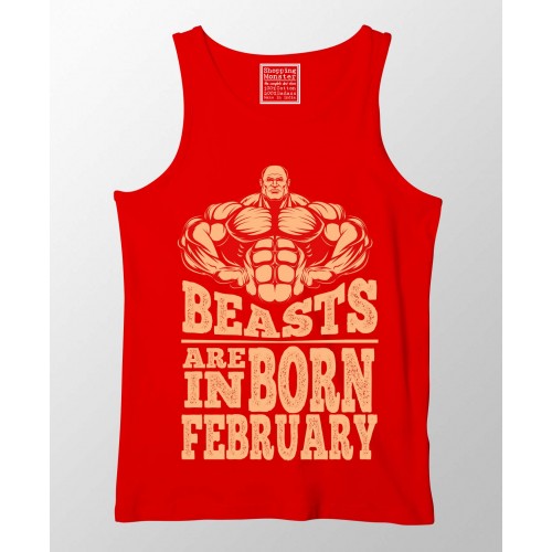 Beast Are Born In February 100% Cotton Stretchable Tank Top
