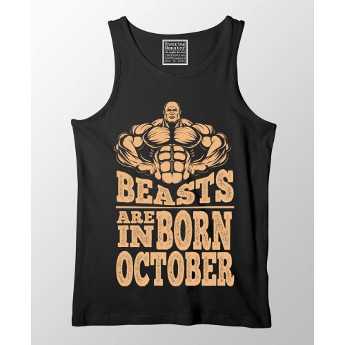 Beast Are Born In October 100% Cotton Stretchable Tank Top