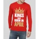Kings Are Born In April Full Sleeve 100% Cotton Round Neck T-Shirt