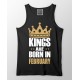 Kings Are Born In February 100% Cotton Stretchable Birthday Month Tank Top/Vest
