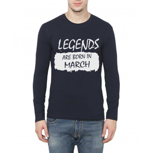 Legends Are Born In March Full Sleeve Round Neck T-Shirt