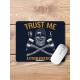 Trust Me Mouse Pad