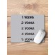 Vodka Vodka Mouse Pad
