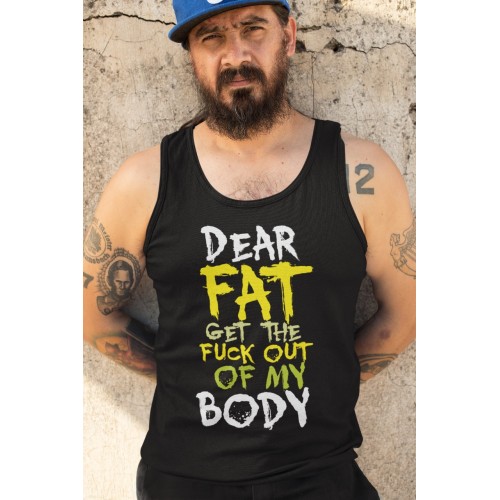 Dear Fat Get The F*ck Out Of My Body Cotton Vest