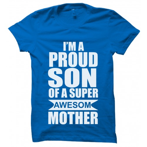 I'M A Proud Son_Mother Round Neck Pure Cotton T Shirts