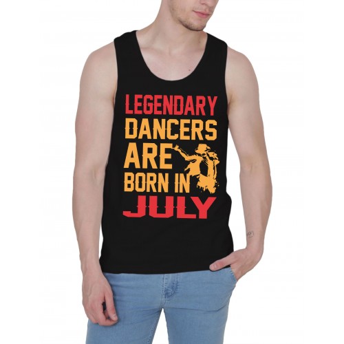 Legendary Dancer Are Born In July Stretchable Tank Top-Vest
