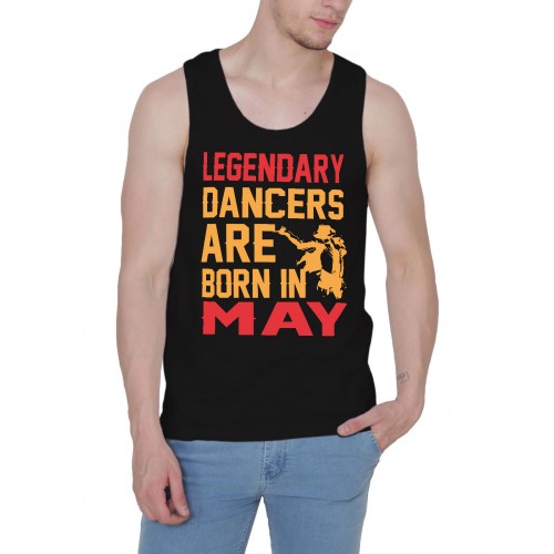 Legendary Dancer Are Born In May Stretchable Tank Top-Vest