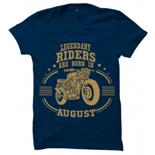 Legendary Riders Are Born In August  Round Neck T-Shirt