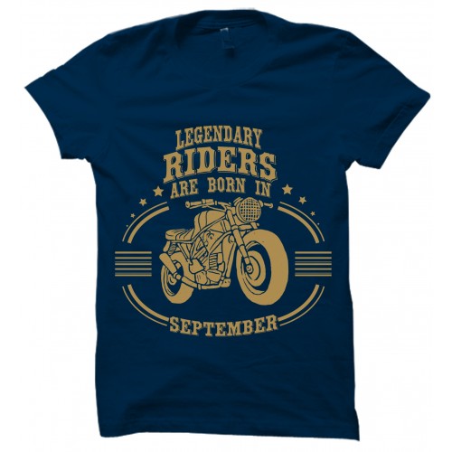 Legendary Riders Are Born In September  Round Neck T-Shirt
