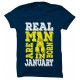 Real Men  Are Born In January Round Neck T-Shirt.. 