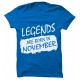 Legends Are Born In November Round Neck T-Shirt