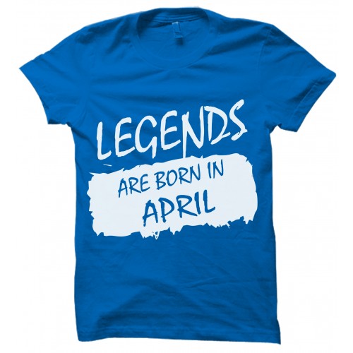 Legends Are Born In April Round Neck T-Shirt