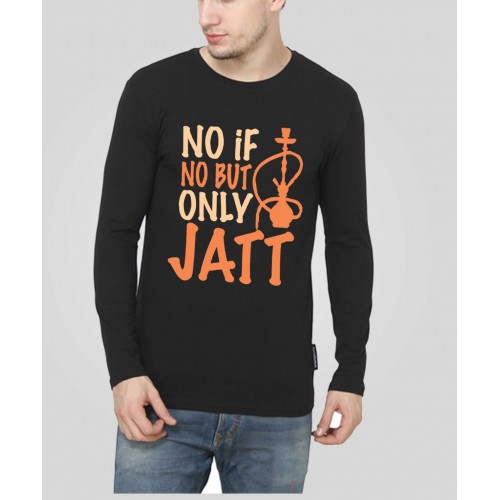 No If NO But Only Jaat Haryanvi Full Sleeve 100% Cotton Round Neck T shirt 