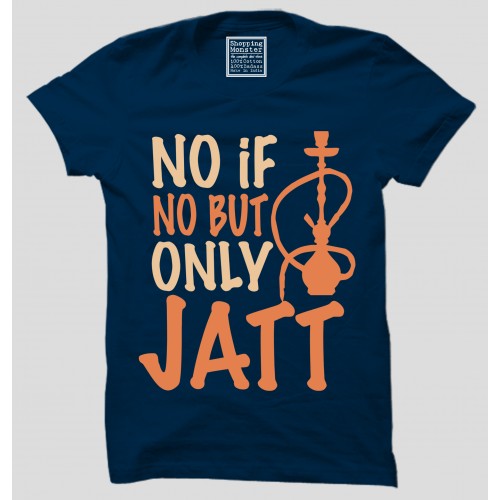 No If No But Only Jaat 100% Cotton Round Neck T shirt