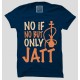 No If NO But Only Jatt + Julmi Jaat +Gabaru 100% Cotton Round Neck " XXL Size " Haryanvi Combo Tees