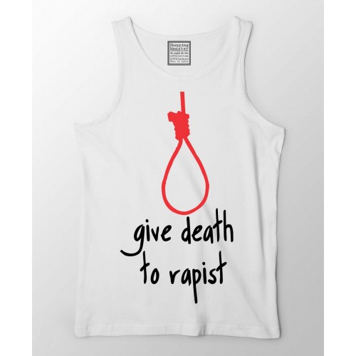 Give Death To Rapist 100% Cotton Stretchable tank top/Vest