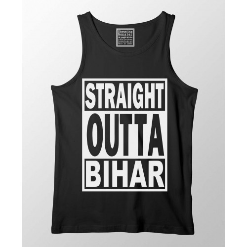 Straight Outta Bihar 100% Cotton Stretchable tank top/Vest