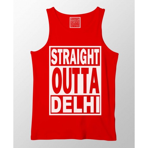 Straight Outta Delhi 100% Cotton Stretchable tank top/Vest