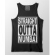 Straight Outta Mumbai 100% Cotton Stretchable tank top/Vest