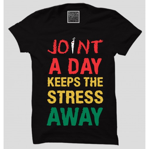Joint A Day Stress Away  100% Cotton Round Neck Weed T-Shirt 