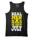 Real Men  Are Born In July Stretchable Tank Top