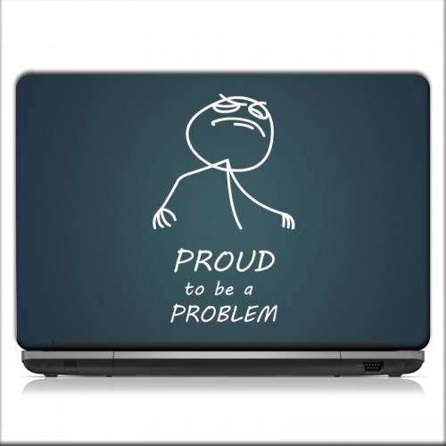 Proud To Be A Problem Laptop Skin